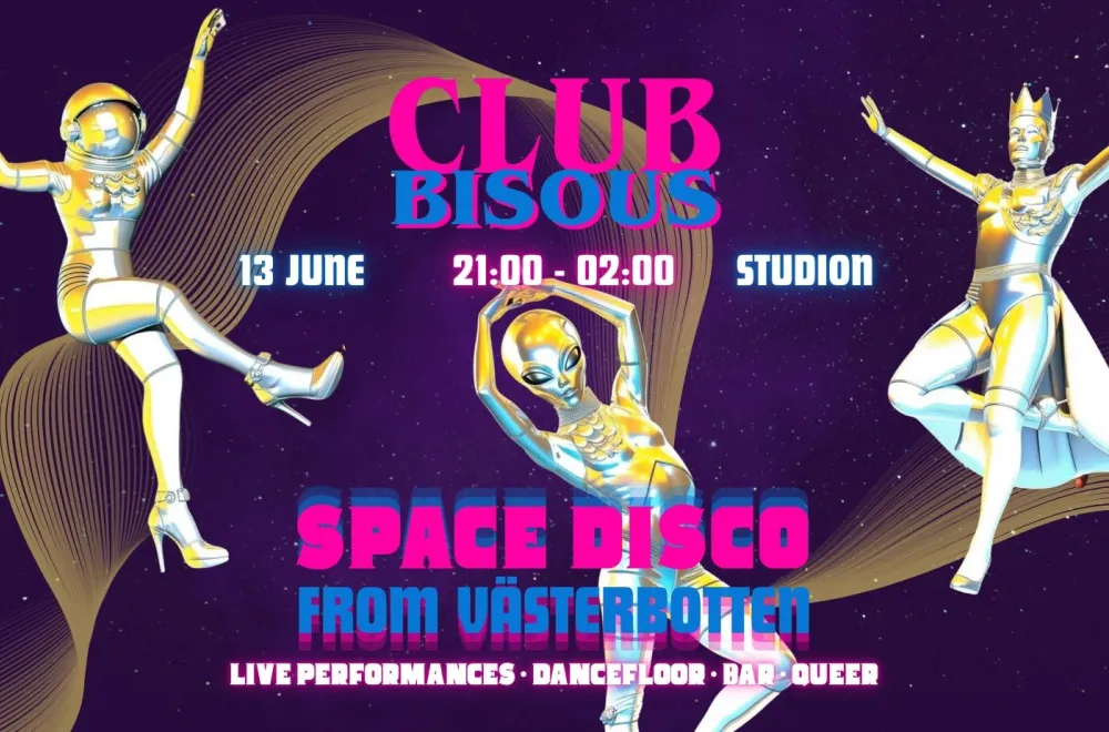 Club Bisous: Space Disco from Västerbotten