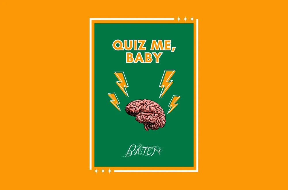 Quiz me, Baby