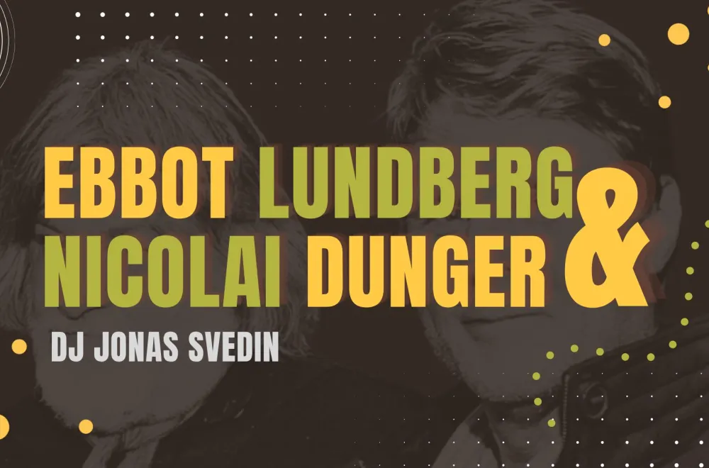 Ebbot Lundberg & Nicolai Dunger